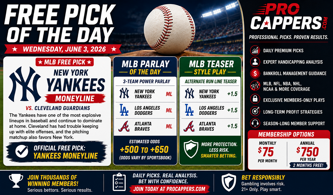 Free Pick of the Day June 3, 2026 | Yankees Best Bet, MLB Parlay & Teaser | Pro Cappers